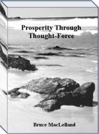 Prosperity Through Thought-Force